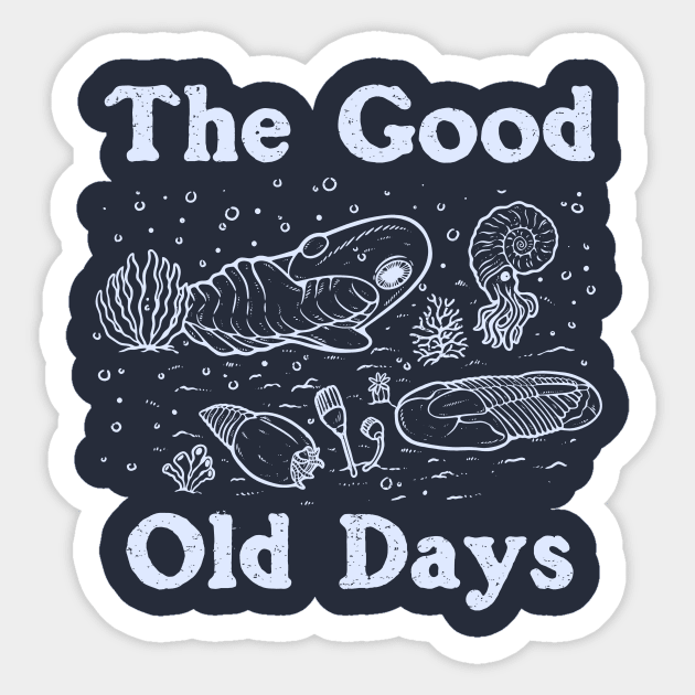 The Good Old Days Sticker by dumbshirts